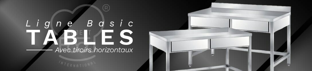 TABLES INOX AVEC TIROIRS HORIZONTAUX