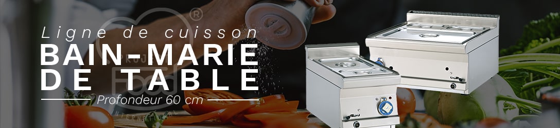 BAIN-MARIE DE TABLE PROFONDEUR 60 cm