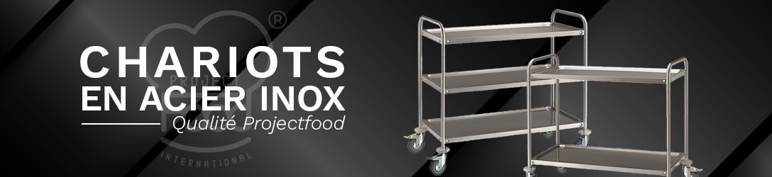 CHARIOTS EN ACIER INOX