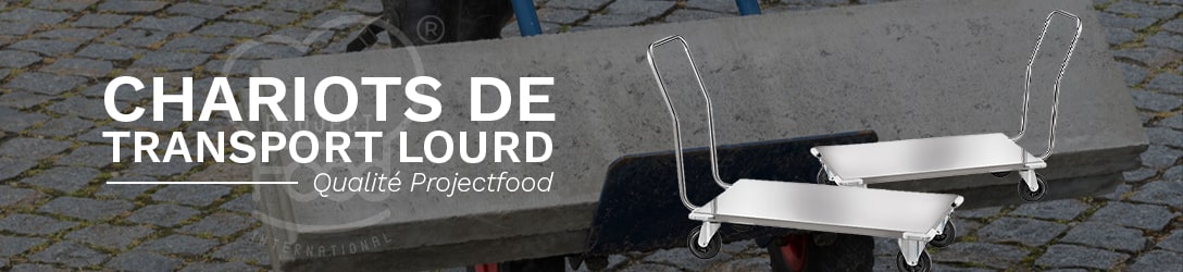 CHARIOTS DE TRANSPORT LOURD