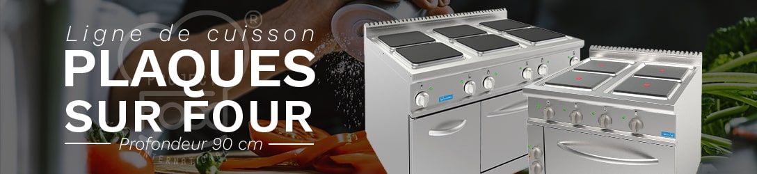 PLAQUES ÉLECTRIQUES SUR FOUR PROFONDEUR 90 cm