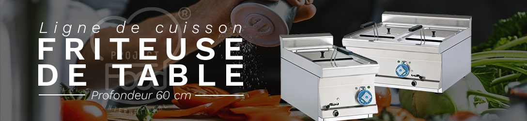 FRITEUSE DE TABLE PROFONDEUR 60 cm