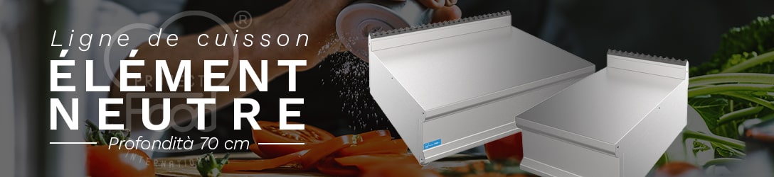 ÉLÉMENT NEUTRE DE TABLE PROFONDEUR 70 cm