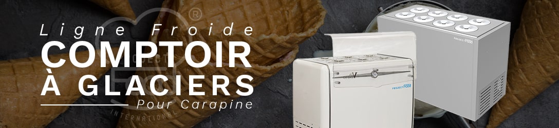 COMPTOIR À GLACIERS POUR CARAPINE