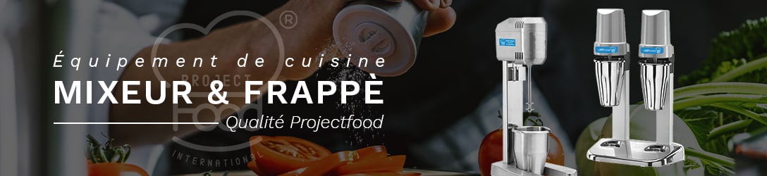MIXEUR & FRAPPÈ