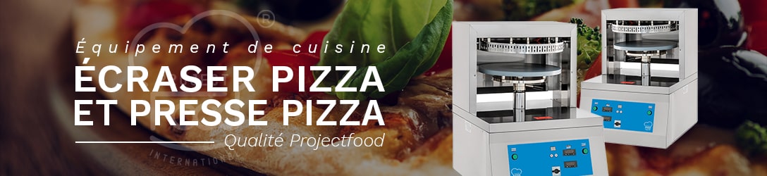 ÉCRASER PIZZA ET PRESSE PIZZA